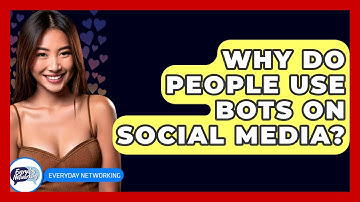 Why Do People Use Bots On Social Media? - Everyday-Networking