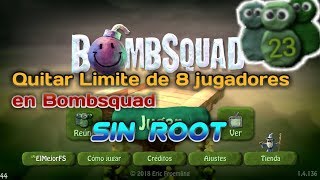 Como quitar el limite de 8 jugadores en Bombsquad sin root - El Mejor