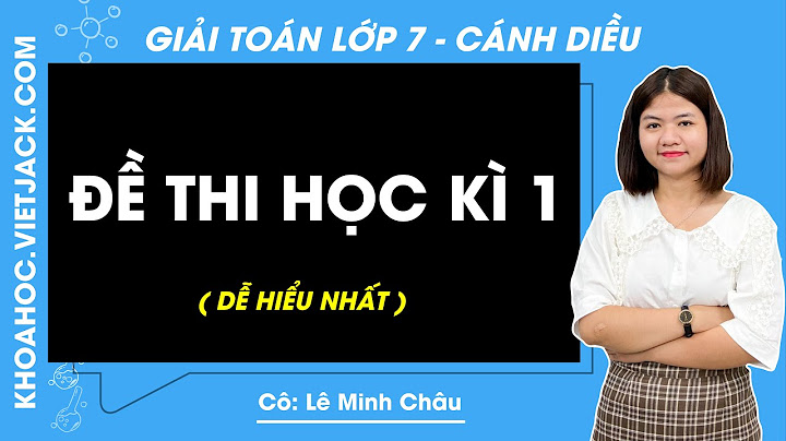 Bộ đề thi học kì 1 môn toán lớp 7 năm 2024