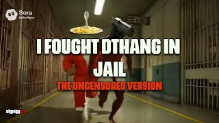 "I fought DThang in jail" ‼️ *The Uncensored Part
