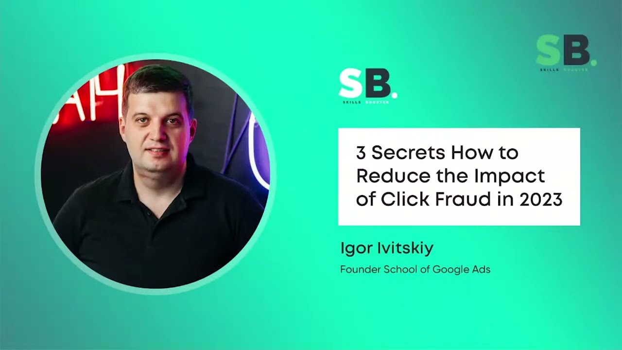 3 secrets How to Reduce the Impact of Click Fraud in 2023, PPC Day. Igor Ivitskiy