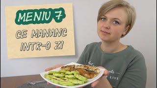 Ce mananc intr-o zi? | Ziua 7