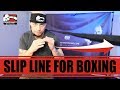 Slip Line for Boxing | Complete Tutorial