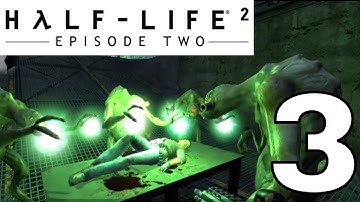 Half-Life 2 Episode Two Gameplay Walkthrough Part 3 [1080p 60fps PC]
