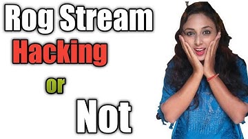 ROG STREAM IS NOT HACKING. ROAST VIDEO #1