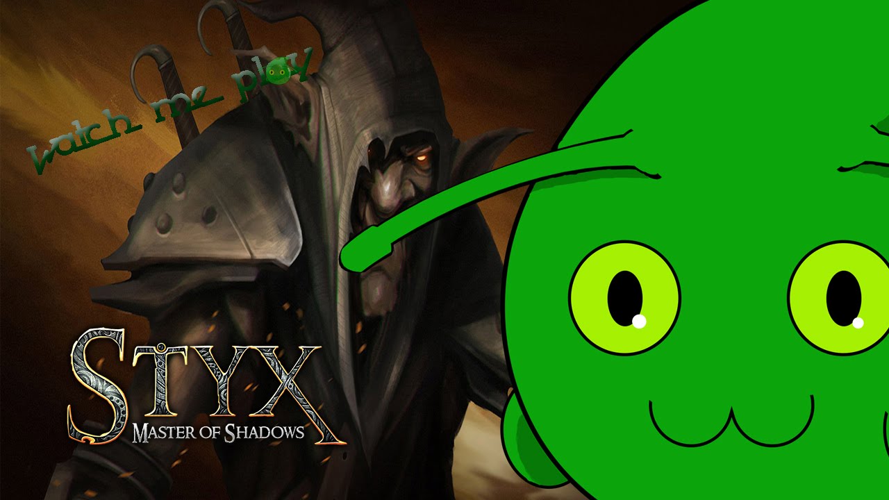 Watch Me Play: Styx Master Of Shadows - YouTube