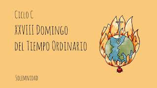 XXVIII Domingo del Tiempo Ordinario - Ciclo C - Evangelio Cantado