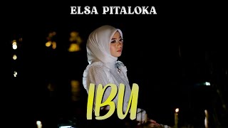 Elsa Pitaloka - Ibu (Lirik)