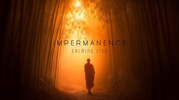 IMPERMANENCE | Evolving Music for Meditation & Calm