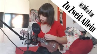 Zu Zweit Allein - Madeline Juno (cover by Pauline)