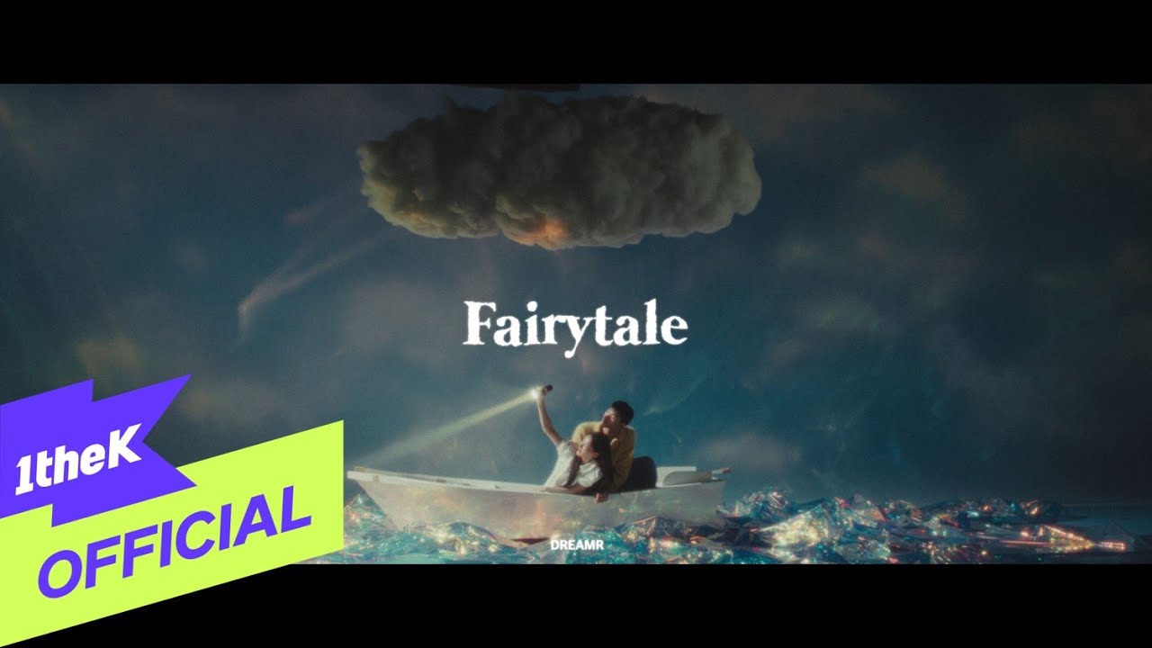 [MV] DreamR _ Fairytale