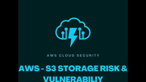 Risks Associated with AWS Cloud S3 Bucket You Need to Know! and Fixes
