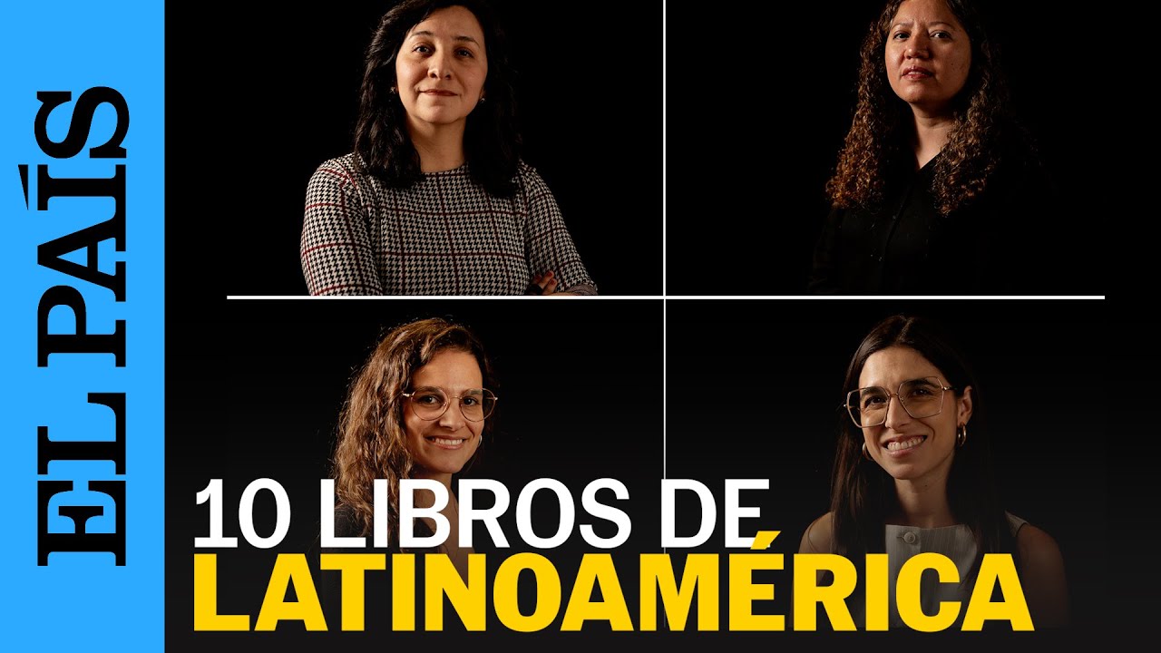 FIL 2025 | EL PAÍS recomienda 10 libros latinoamericanos en la FIL GUADAJALARA