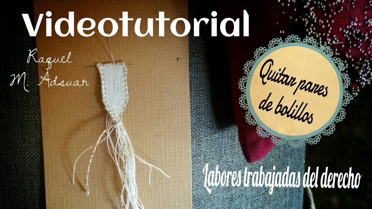 Bolillotutorial Adsuar: Quitar pares de bolillos en labores trabajadas del derecho Bolillotuber