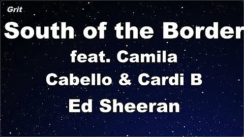 South of the Border feat. Camila Cabello & Cardi B - Ed Sheeran Karaoke 【No Guide Melody】