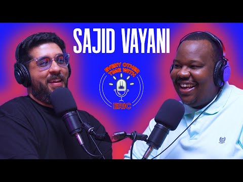 106 - How Much Money Would Make You Quit Everything? | Sajid Vayani - EOTWE