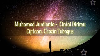 Muhamad Jurdianto - Cintai Dirimu