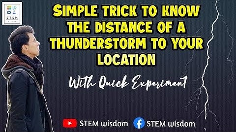 Simple trick to know the distance of a thunderstorm from your location! (Quick experiment)