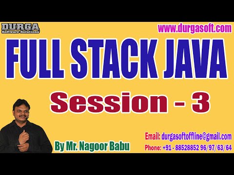 FULL STACK JAVA tutorials || Session - 3 || by Mr. Nagoor Babu On 10-05-2023 @4PM IST