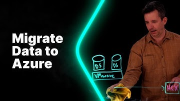 Lightboard Session: Migrate Data to Azure