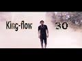Kingflow  30  officiel clip vido 