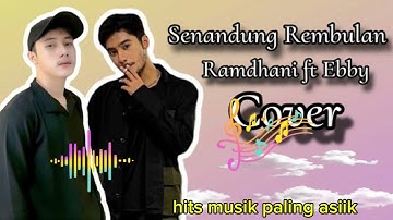 SENANDUNG REMBULAN alm imam s Arifin cover Ramdhani feat ebby//versi hits musik paling asiik😍