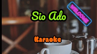 Download lagu Sio Ado Karaoke lagukaraoke lagutimur... mp3