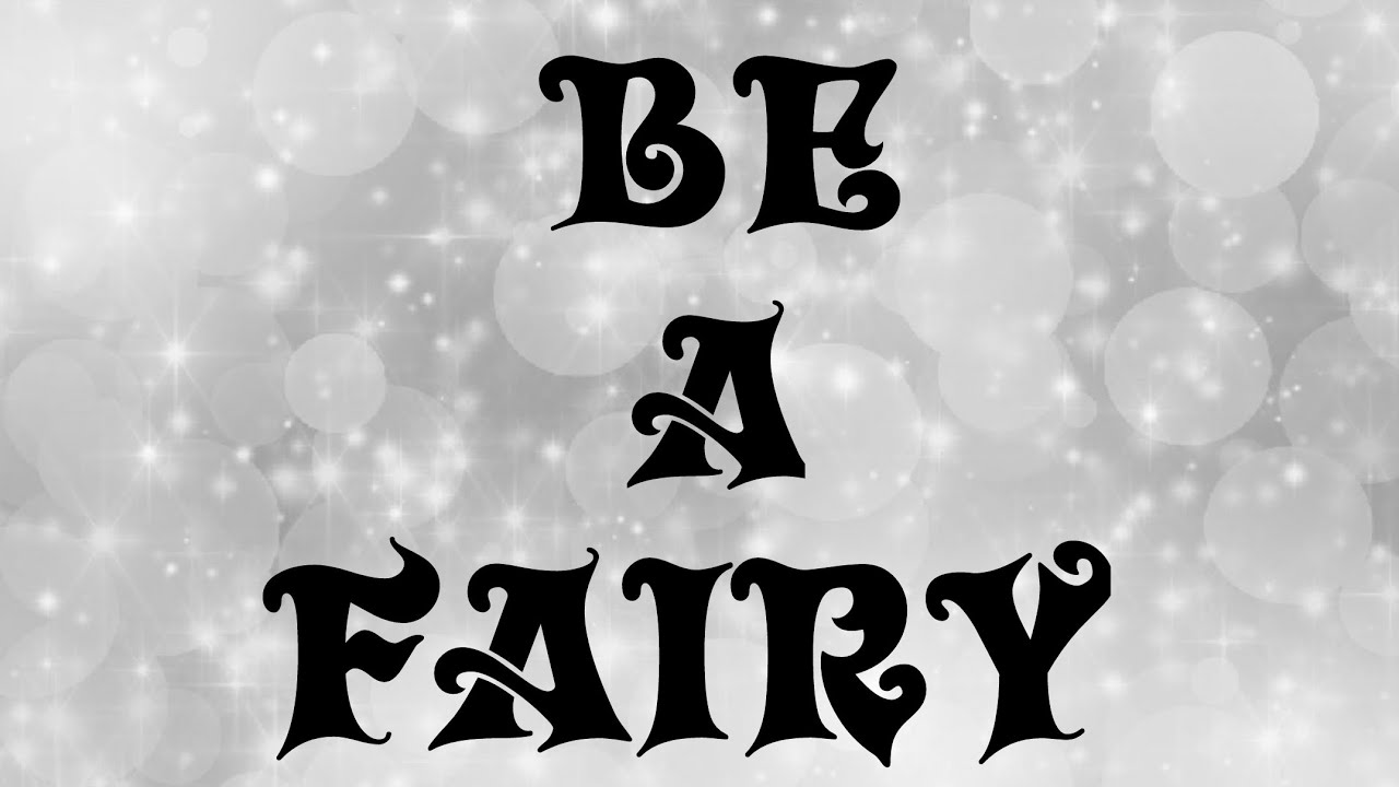 Be a fairy Spell... Requested... White Magic