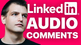 How to reply to LinkedIn comments to get more customers (hint: audio!)