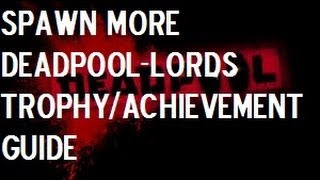 Deadpool - Spawn More Deadpool-Lords Trophy / Achievement Guide