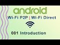 001 : Introduction : Android WiFi P2P Tutorial | Android WiFi Direct Tutorial