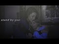 Emily & Alison | Stand by you