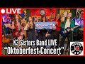 K3 Sisters Band LIVE - Oktoberfest Concert 10/10/2020