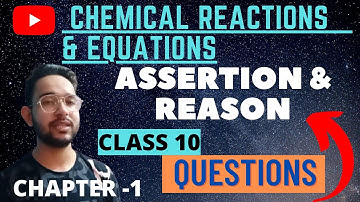 Chemical Reactions and Equations  Cbse Class 10 | Assertion and Reason | Chapter1 Science |Fraz Khan