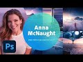 Pro Tips for Photoshop with Anna McNaught - 1 of 3