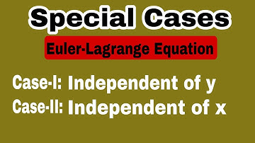 Special cases of Euler-Lagrange Equation in Mathematical methods of physics