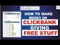 How To Make Money On clickbank (Giving Free Stuff)