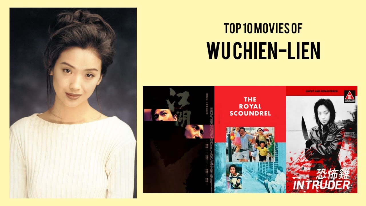 Wu Chien-Lien Top 10 Movies of Wu Chien-Lien| Best 10 Movies of Wu Chien-Lien