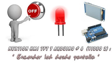 Nextion HMI #6 : Comunicacion Pantalla con arduino (encendiendo un led) Video 2 de 2.