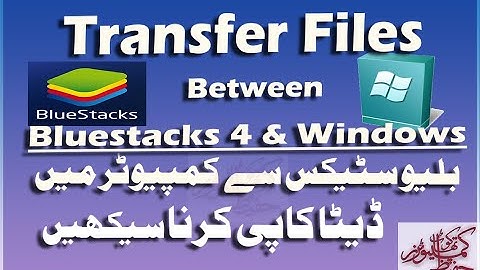 how to transfer files from bluestacks to pc windows 10 | Copy files from PC to bluestacks 4