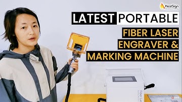 The Latest Portable Fiber Laser Engraver & Marking Machine at HeatSign
