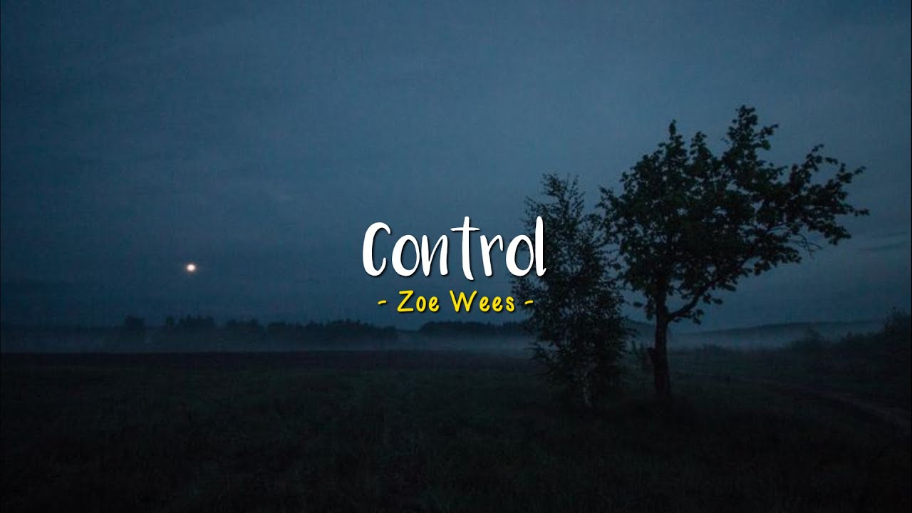 Control - Zoe Wees [Speed Up] | (Lyrics & Terjemahan)