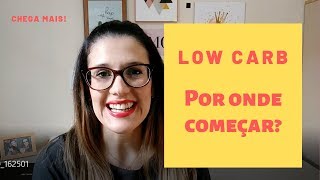 Dieta Low Carb e Jejum Intermitente, Por Onde Começar?