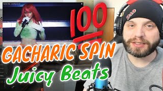 Gacharic Spin - Juicy Beats (Live) [Reaction & Review]