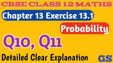 Chapter 13 - Exercise 13.1 (Q10, Q11)  Probability - CBSE Class 12th Maths in Tamil - NCERT - GS
