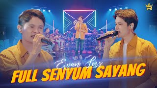 EVAN LOSS - FULL SENYUM SAYANG (  Live Music )