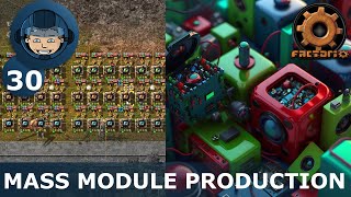 MASS MODULE PRODUCTION -  Step 30: Factorio Megabase (Step-By-Step)