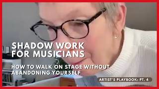 Shadow Work for Musicians: How to Walk Onstage Without Abandoning Yourself | Angela Myles Beeching