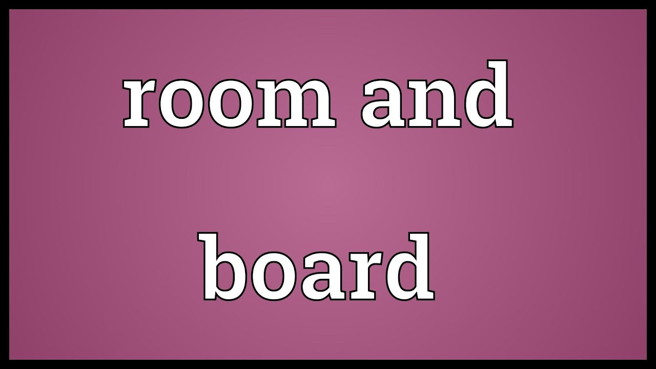 Room And Board Meaning