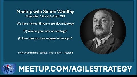 #ASMG Meetup with Simon Wardley on strategy